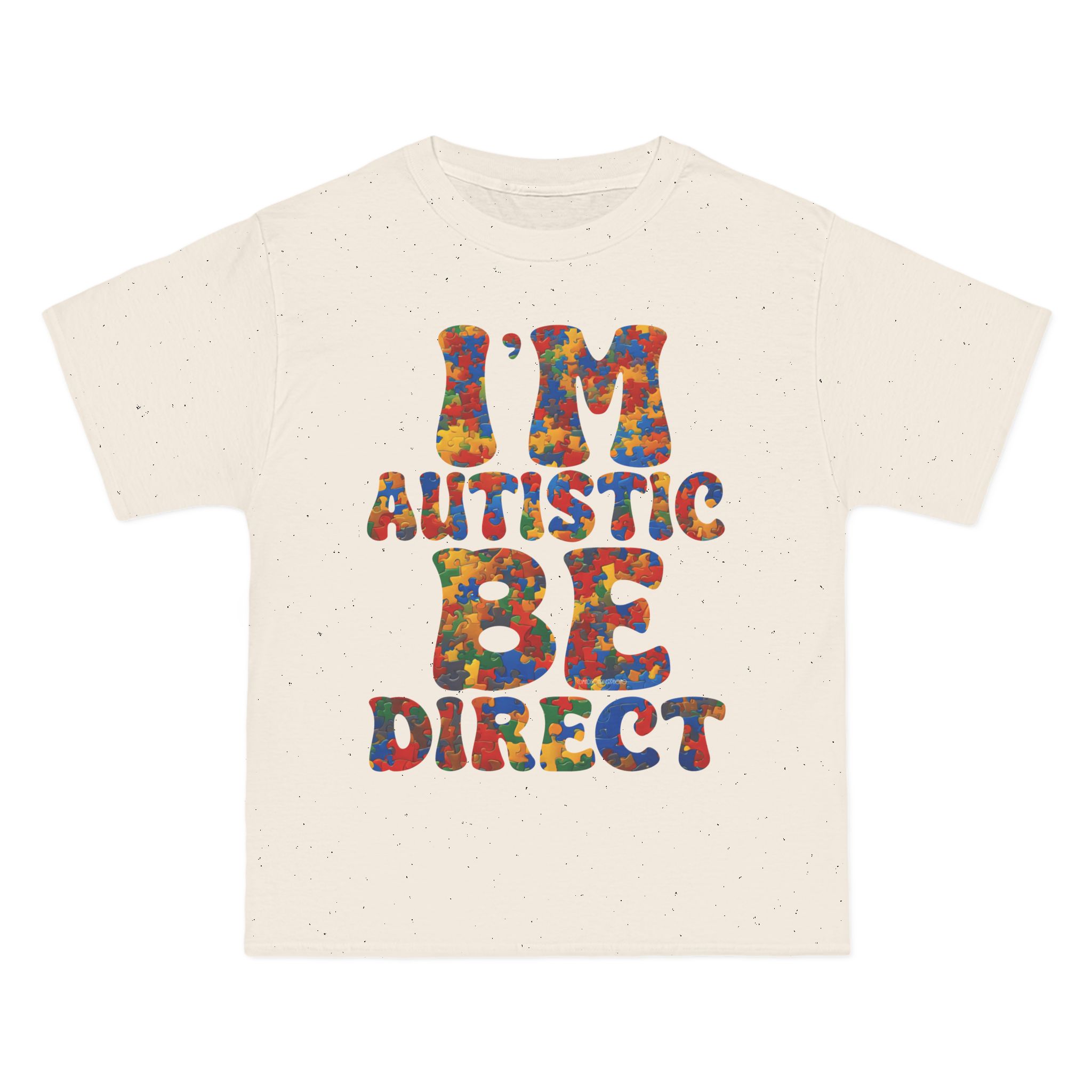 I\’m Autistic Be Direct Beefy-T® T-Shirt